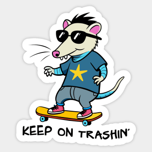 Keep on trashin' Sticker